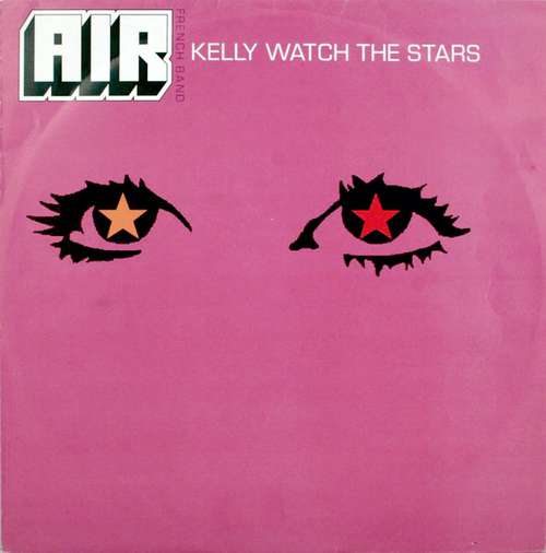 Cover AIR French Band* - Kelly Watch The Stars (12, Single) Schallplatten Ankauf