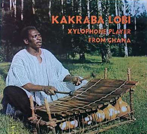 Cover Kakraba Lobi - Xylophone Player From Ghana (LP, Album) Schallplatten Ankauf