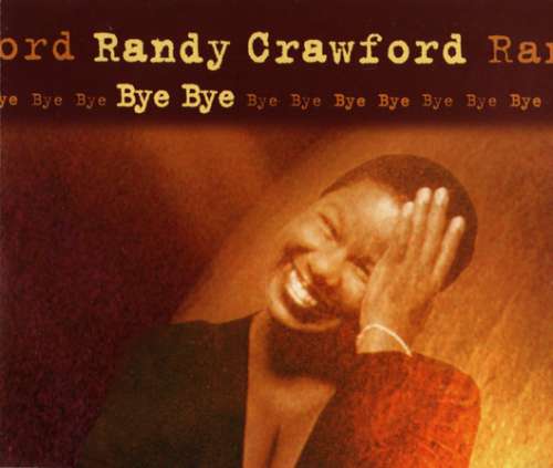 Cover Randy Crawford - Bye Bye (CD, Maxi, Promo) Schallplatten Ankauf