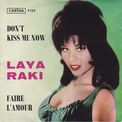 Bild Laya Raki Und Die Schock-Kings - Don't Kiss Me Now / Faire L'Amour (7) Schallplatten Ankauf