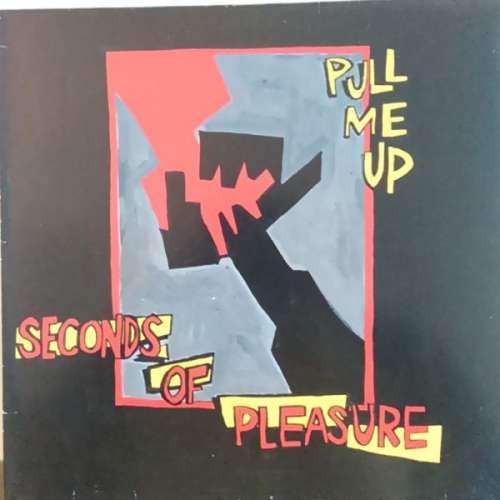 Cover Seconds Of Pleasure - Pull Me Up (12) Schallplatten Ankauf