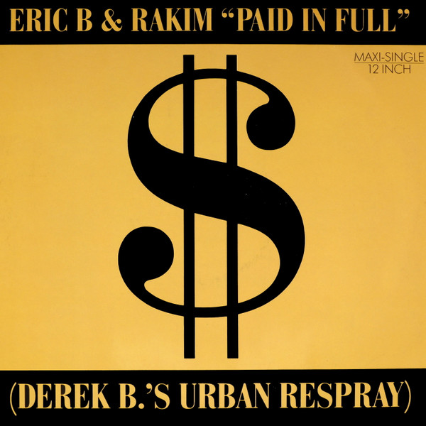 Cover Eric B & Rakim* - Paid In Full (Derek B.'s Urban Respray) (12, Maxi) Schallplatten Ankauf