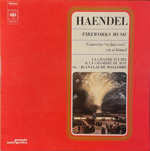 Cover Haendel*, La Grande Ecurie & La Chambre Du Roy*, Jean-Claude Malgoire - Fireworks Music - Concerto A Due Cori En Si Bémol (LP) Schallplatten Ankauf