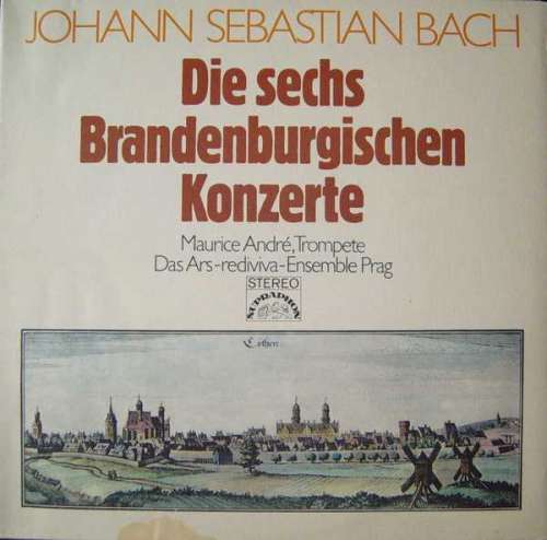 Cover Johann Sebastian Bach - Maurice André, Ars-Rediviva-Ensemble Prag* - Die Sechs Brandenburgischen Konzerte (2xLP, Gat) Schallplatten Ankauf