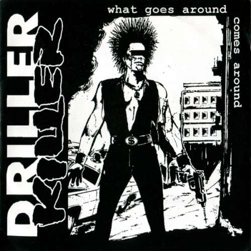 Cover Driller Killer - What Goes Around Comes Around (7) Schallplatten Ankauf
