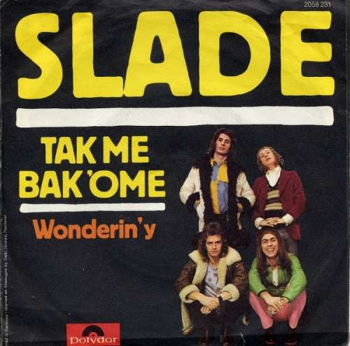 Cover Slade - Tak Me Bak 'Ome (7, Single) Schallplatten Ankauf