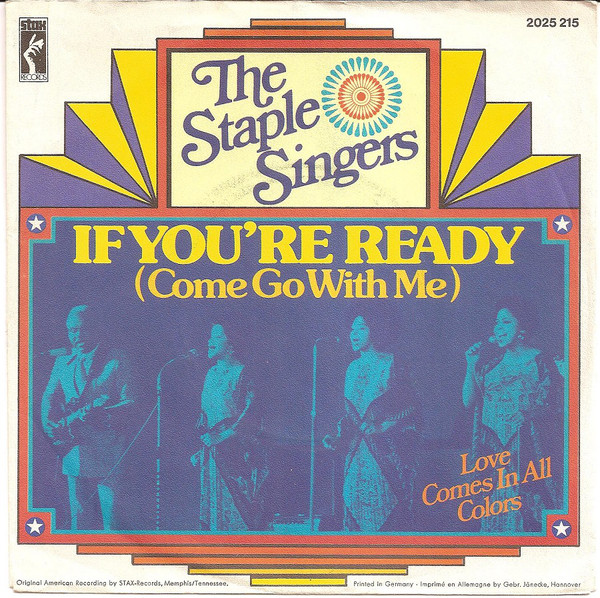 Cover The Staple Singers - If You're Ready (Come Go With Me) / Love Comes In All Colors (7) Schallplatten Ankauf