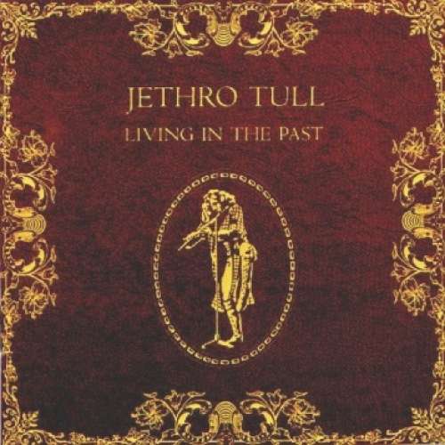 Cover Jethro Tull - Living In The Past (2xLP, Comp, RE) Schallplatten Ankauf