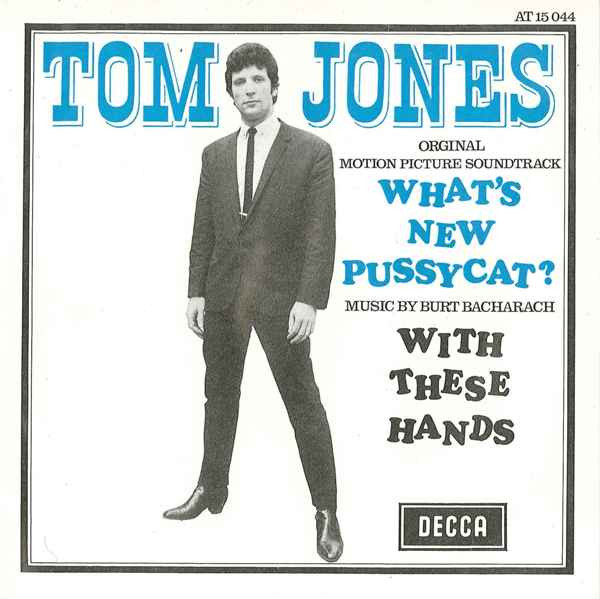 Cover Tom Jones - What's New Pussycat? / With These Hands (7, Single, Mono) Schallplatten Ankauf