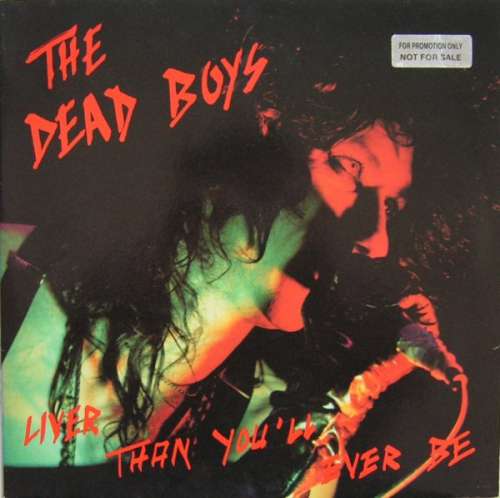 Cover The Dead Boys - Liver Than You'll Ever Be (2xLP, Album, Whi) Schallplatten Ankauf