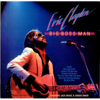 Bild Eric Clapton Featuring Jack Bruce & Ginger Baker - Big Boss Man (LP, Comp) Schallplatten Ankauf
