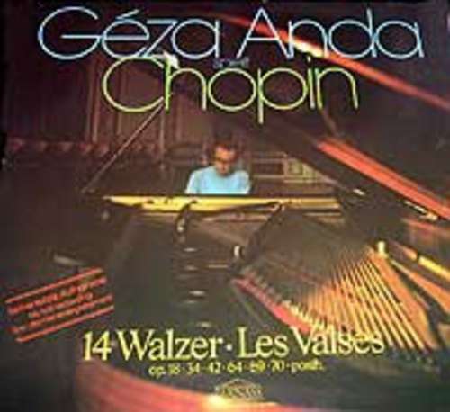 Cover Géza Anda spielt Chopin* - 14 Walzer · Les Valses - Op. 18 · 34 · 42 · 64 · 69 · 70 · Posth. (LP, Gat) Schallplatten Ankauf
