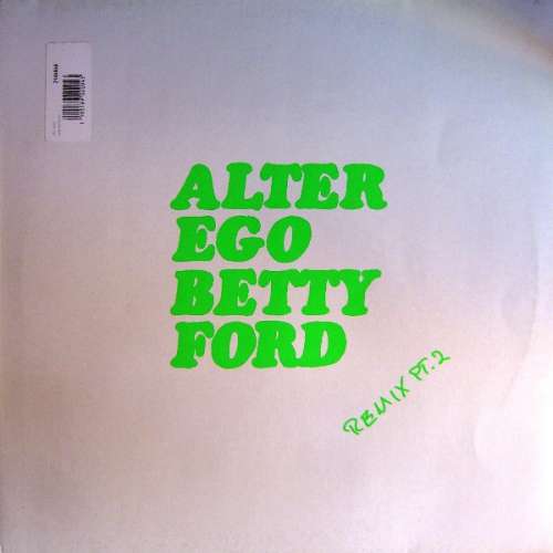 Cover Alter Ego - Betty Ford Remix Pt. 2 (12) Schallplatten Ankauf