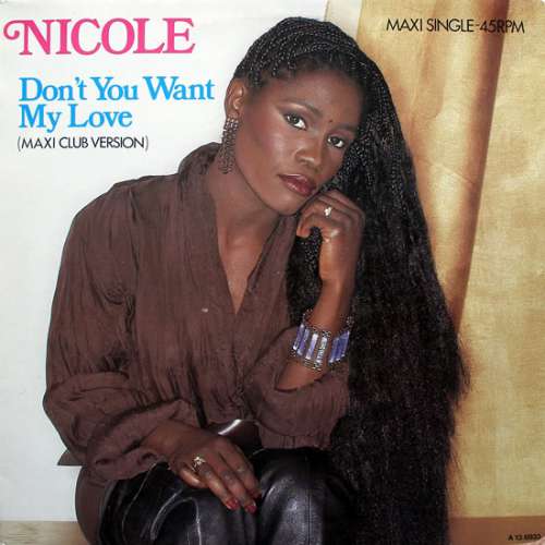 Cover Nicole* - Don't You Want My Love (12) Schallplatten Ankauf
