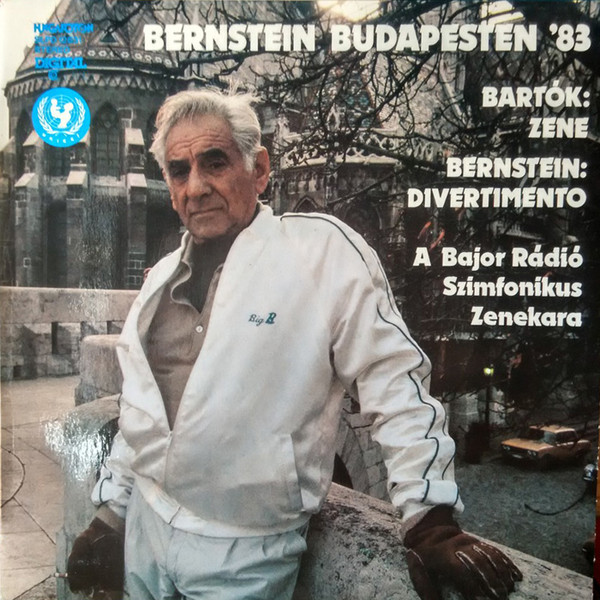 Cover Bartók* / Bernstein* / A Bajor Rádió Szimfonikus Zenekara* - Bernstein Budapesten '83: Zene / Divertimento (LP, Album) Schallplatten Ankauf