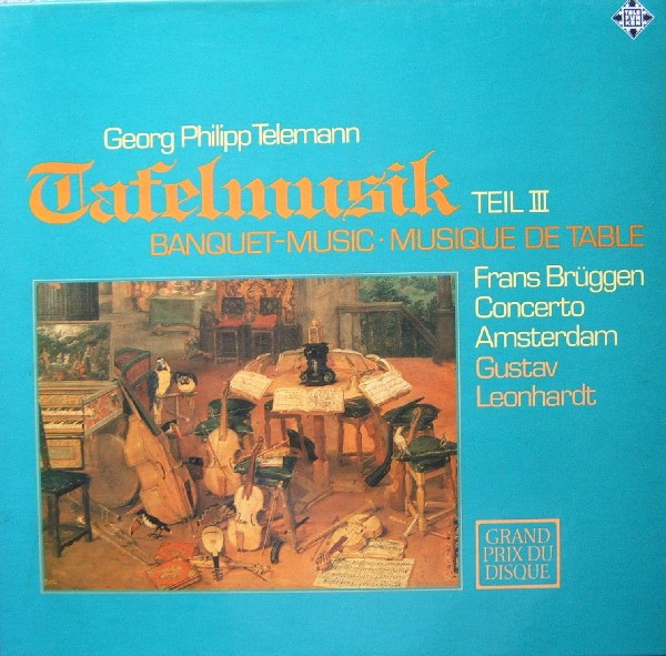 Cover Georg Philipp Telemann - Gustav Leonhardt, Concerto Amsterdam, Frans Brüggen - Tafelmusik Teil III (Box + 2xLP) Schallplatten Ankauf