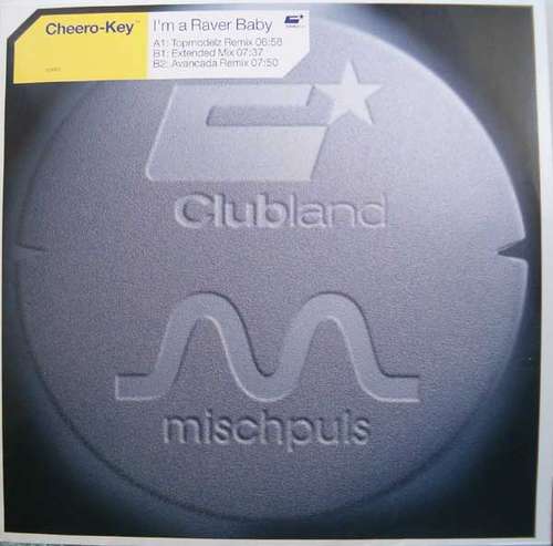 Cover Cheero-Key - I'm A Raver Baby (12) Schallplatten Ankauf