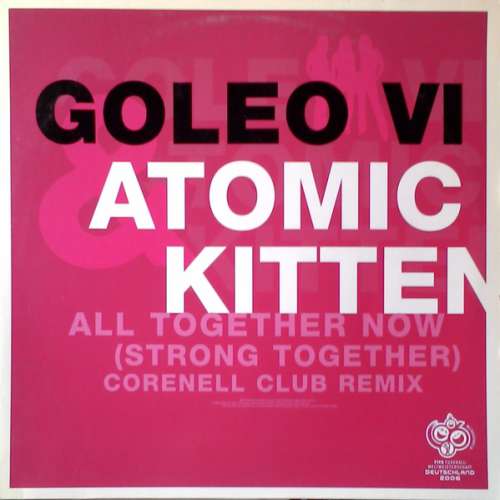 Cover Goleo VI & Atomic Kitten - All Together Now (Strong Together) (12) Schallplatten Ankauf