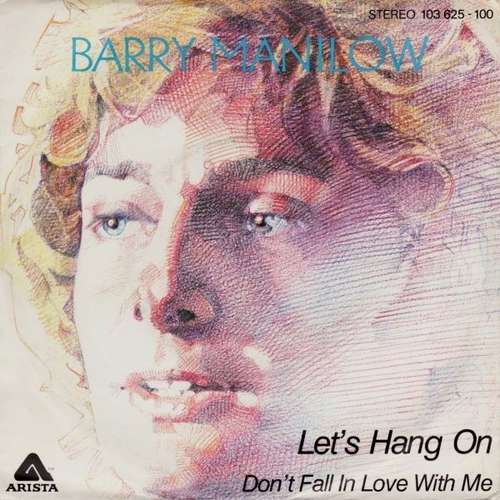 Cover Barry Manilow - Let's Hang On / Don't Fall In Love With Me (7, Single) Schallplatten Ankauf