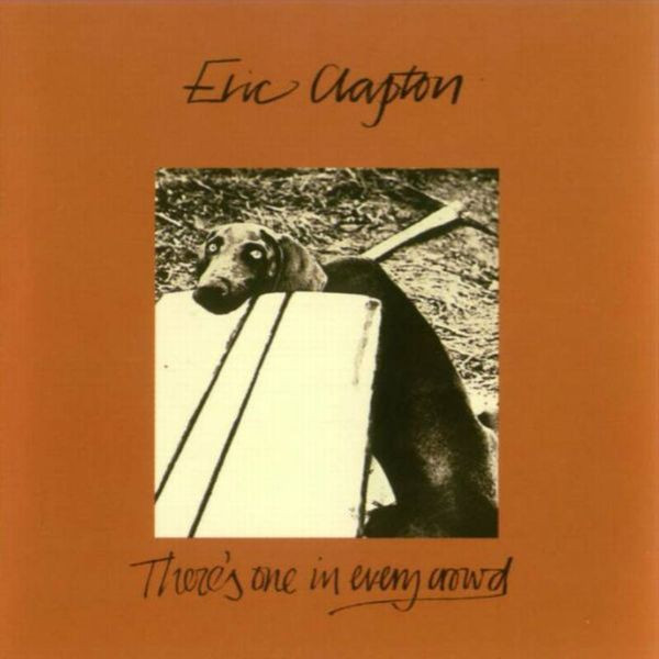 Cover Eric Clapton - There's One In Every Crowd (LP, Album) Schallplatten Ankauf