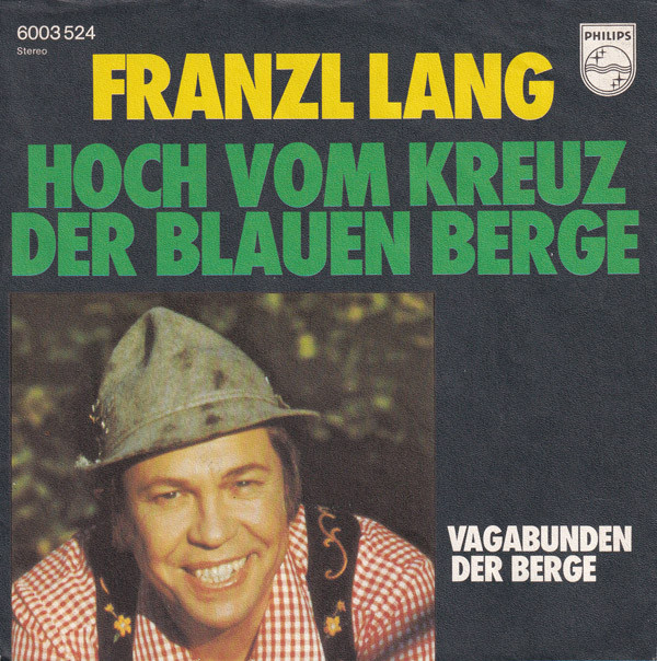 Cover Franzl Lang - Hoch Vom Kreuz Der Blauen Berge / Vagabunden Der Berge (7, Single) Schallplatten Ankauf