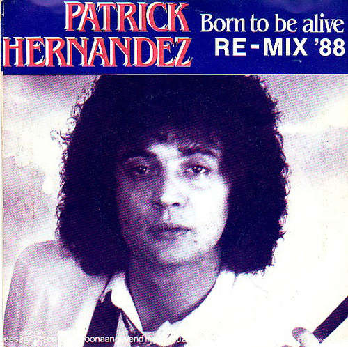 Cover Patrick Hernandez - Born To Be Alive (Re-Mix '88) (7) Schallplatten Ankauf