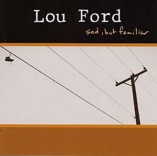 Cover Lou Ford - Sad, But Familiar (CD, Album) Schallplatten Ankauf