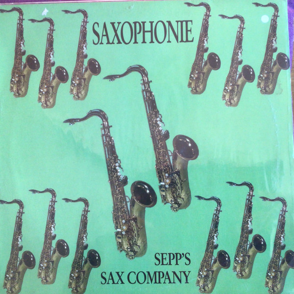 Bild Sepp’s Sax Company - Saxophonie (LP, Album) Schallplatten Ankauf