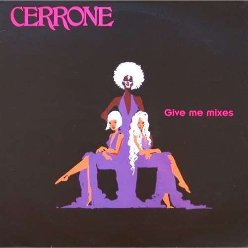 Cover Cerrone - Give Me Mixes (12) Schallplatten Ankauf