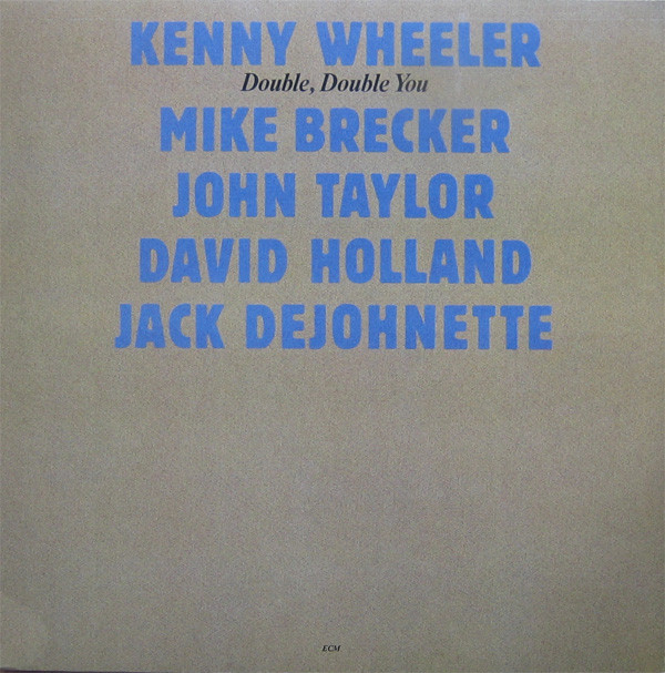 Cover Kenny Wheeler, Mike Brecker*, John Taylor (2), David Holland*, Jack Dejohnette - Double, Double You (LP, Album) Schallplatten Ankauf