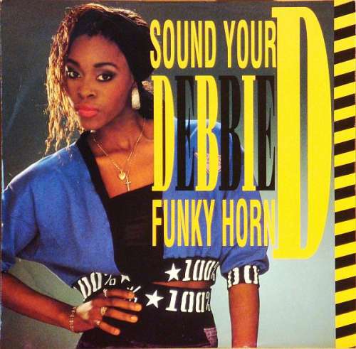 Cover Debbie D - Sound Your Funky Horn (12) Schallplatten Ankauf