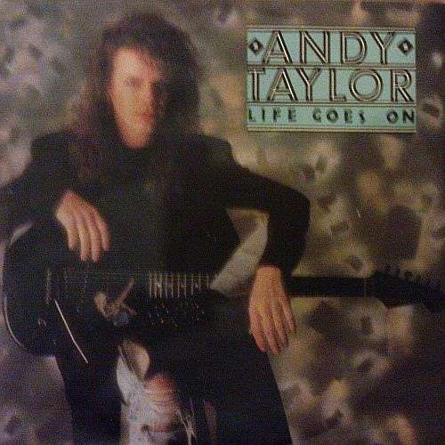 Cover Andy Taylor - Life Goes On (7, Single) Schallplatten Ankauf