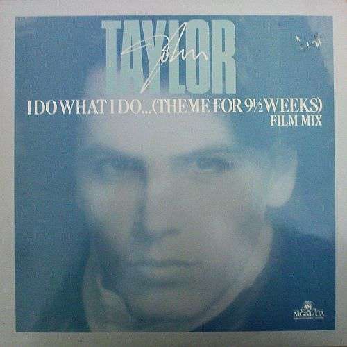 Cover John Taylor - I Do What I Do...(Theme For 9½ Weeks) (12, Single) Schallplatten Ankauf