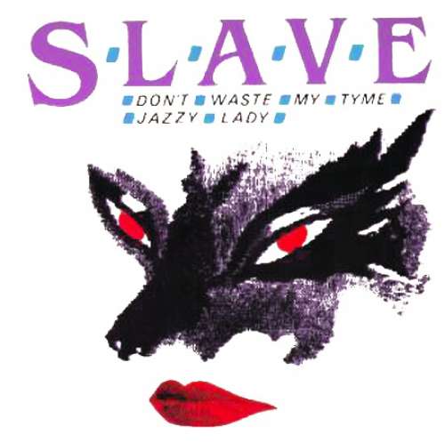 Cover Slave - Don't Waste My Tyme / Jazzy Lady (12) Schallplatten Ankauf