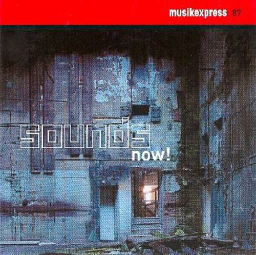 Bild Various - Musikexpress 87 - Sounds Now! (CD, Comp, Promo) Schallplatten Ankauf