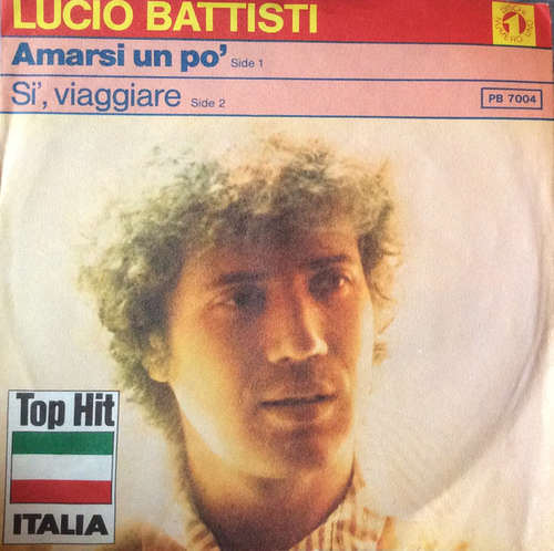 Cover Lucio Battisti - Amarsi Un Po' / Si, Viaggiare (7) Schallplatten Ankauf