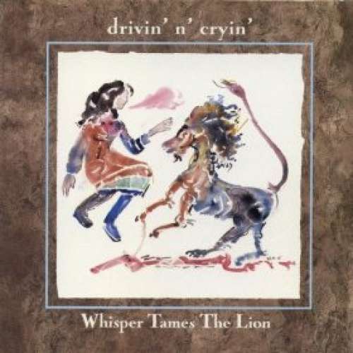 Cover Drivin' N' Cryin' - Whisper Tames The Lion (LP) Schallplatten Ankauf