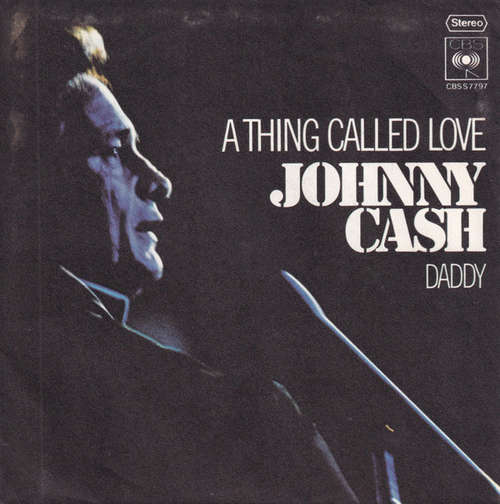 Cover Johnny Cash - A Thing Called Love (7, Single) Schallplatten Ankauf