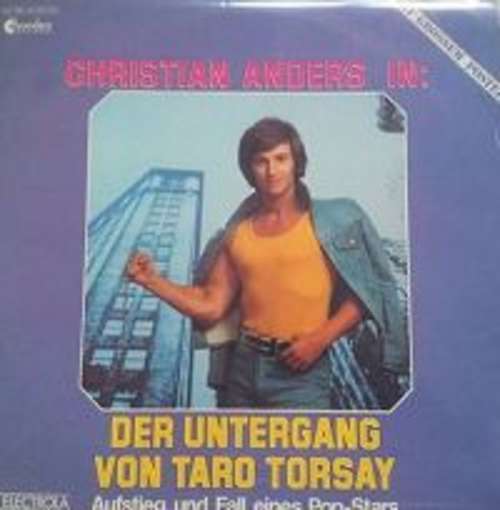 Bild Christian Anders - Der Untergang Von Taro Torsay - Aufstieg Und Fall Eines Pop-Stars (2xLP, Album) Schallplatten Ankauf