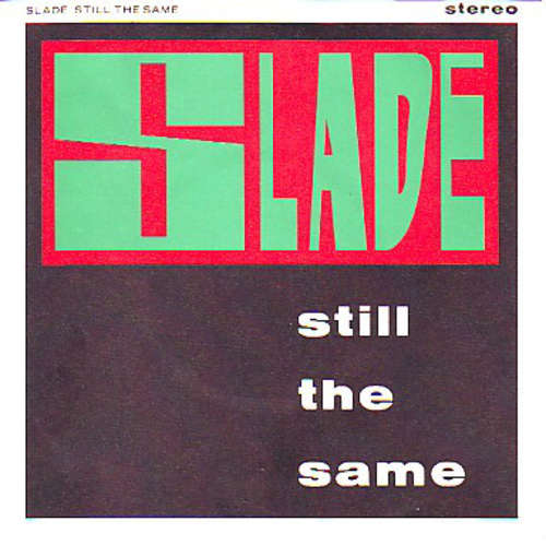Cover Slade - Still The Same (7, Single) Schallplatten Ankauf