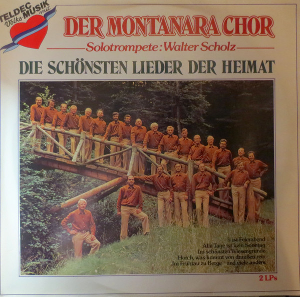 Cover Der Montanara Chor* Solotrompete: Walter Scholz - Die Schönsten Lieder Der Heimat (2xLP, Album, Gat) Schallplatten Ankauf