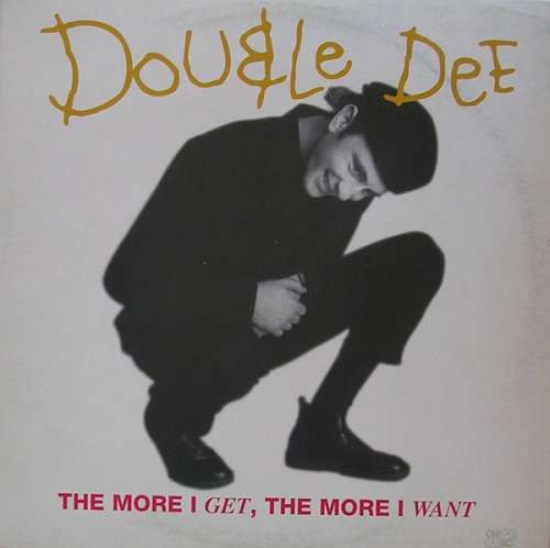 Cover Double Dee - The More I Get, The More I Want (12) Schallplatten Ankauf
