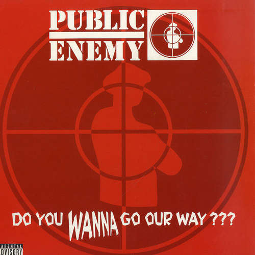Cover Public Enemy - Do You Wanna Go Our Way??? (12, Single) Schallplatten Ankauf