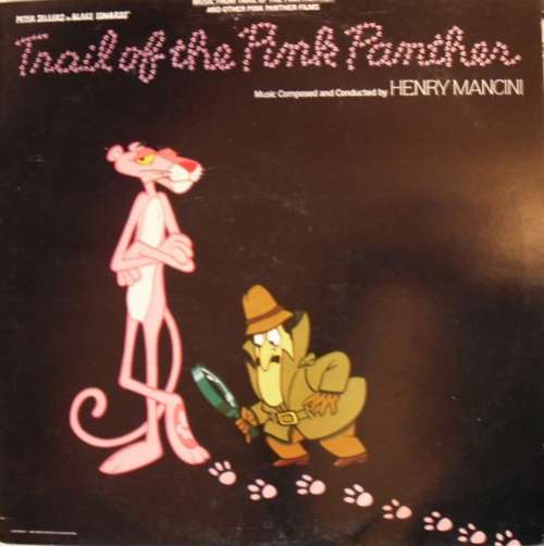 Cover Henry Mancini - Music From The Trail Of The Pink Panther And Other Pink Panther Films (LP, Album, Comp) Schallplatten Ankauf
