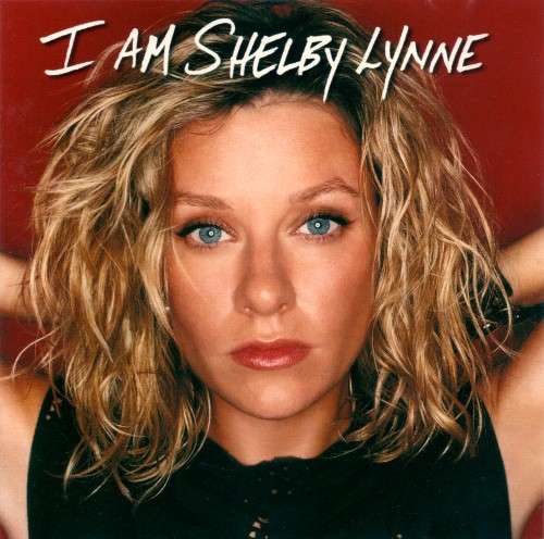 Cover I Am Shelby Lynne Schallplatten Ankauf