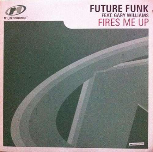 Cover Future Funk Feat. Gary Williams - Fires Me Up (12) Schallplatten Ankauf