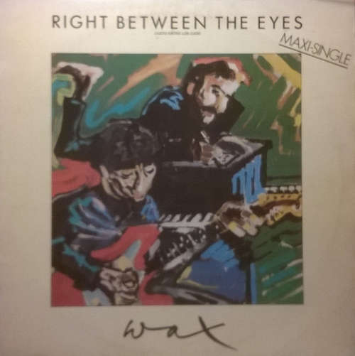 Cover Wax (6) - Right Between The Eyes = Justo Entre Los Ojos (12, Maxi) Schallplatten Ankauf