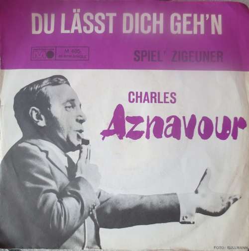Cover Charles Aznavour - Du Lässt Dich Geh'n  (7, Single) Schallplatten Ankauf