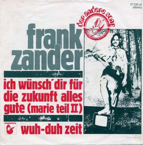 Cover Frank Zander - Ich Wünsch' Dir Für Die Zukunft Alles Gute (Marie Teil II) / Wuh-Duh-Zeit (7, Single) Schallplatten Ankauf