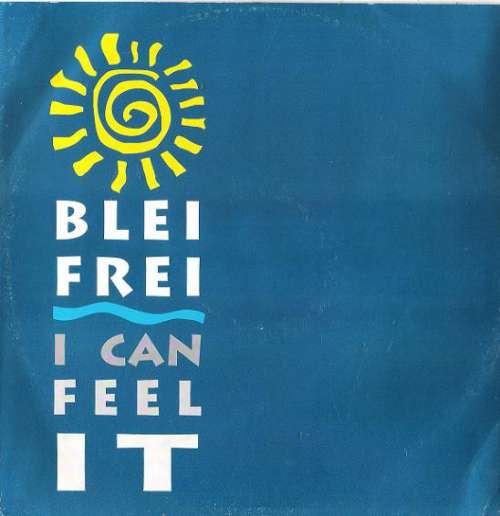 Cover Blei Frei - I Can Feel It (12) Schallplatten Ankauf